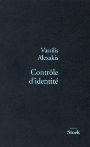 Title: Contrôle d'identité, Author: Vassilis Alexakis