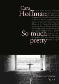 Title: So much pretty (French Edition), Author: Cara Hoffman