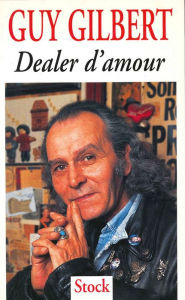 Title: Dealer d'amour, Author: Guy Gilbert