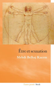Title: Etre et sexuation, Author: Mehdi Belhaj Kacem