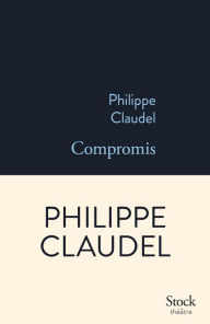 Title: Compromis, Author: Philippe Claudel