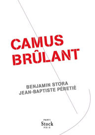 Title: Camus brûlant, Author: Benjamin Stora