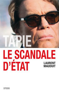 Title: Tapie, le scandale d'Etat, Author: Laurent Mauduit