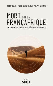 Title: Mort pour la Françafrique, Author: Jean-Philippe Leclaire