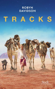 Title: Tracks: Traduit de l'anglais (Australie) par Bernardine Cheviron-Poylo, Author: Robyn Davidson