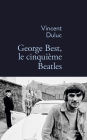 George Best, le cinquième Beatles