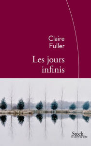 Title: Les jours infinis: Traduit de l'anglais par Mathilde Bach, Author: Claire Fuller