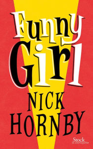Title: Funny Girl, Author: Nick Hornby