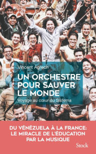 Title: Un orchestre pour sauver le monde, Author: Vincent AGRECH