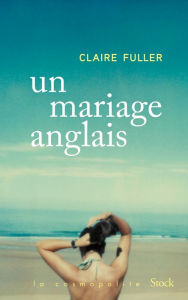 Title: Un mariage anglais, Author: Claire Fuller