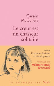 Title: Le coeur est un chasseur solitaire et essais, Author: Carson McCullers