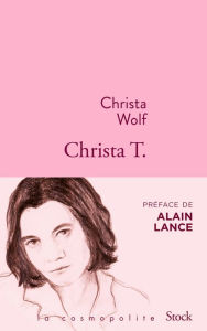 Title: Christa T., Author: Christa Wolf