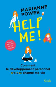 Title: Help me !: Comment le développement personnel n'a pas changé ma vie, Author: Marianne Power