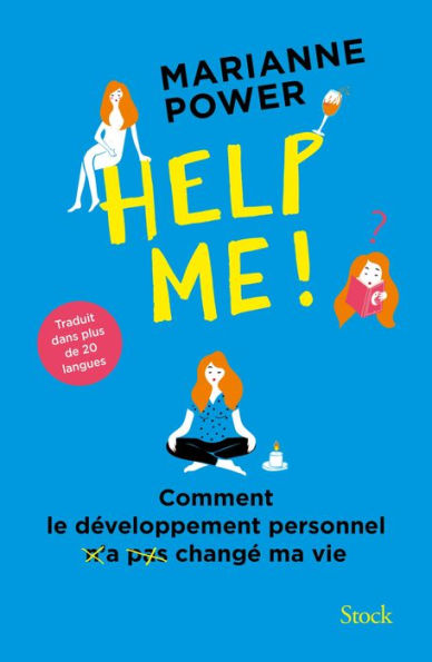 Help me !: Comment le développement personnel n'a pas changé ma vie
