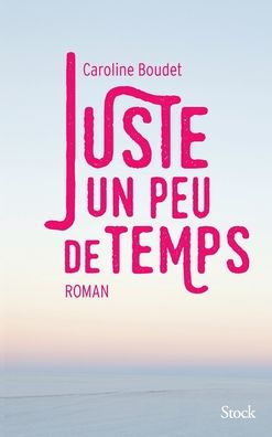 Juste un peu de temps