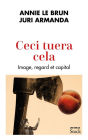 Ceci tuera cela: Image, regard et capital