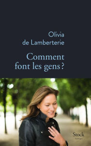 Title: Comment font les gens ?, Author: Olivia de Lamberterie