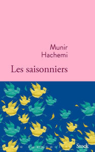 Title: Les saisonniers, Author: Munir Hachemi