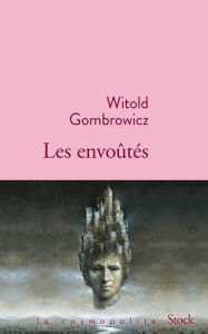 Title: Les envoutés, Author: Witold Gombrowicz