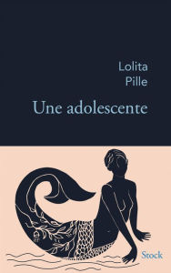 Title: Une adolescente, Author: Lolita Pille