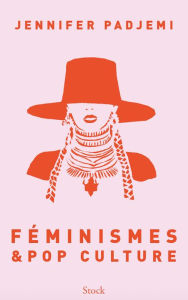 Title: Féminismes & pop culture, Author: Jennifer Padjemi