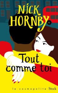 Title: Tout comme toi, Author: Nick Hornby