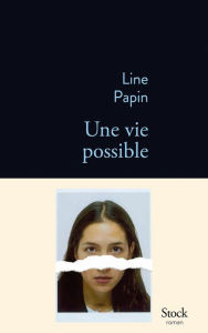 Title: Une vie possible, Author: Line Papin