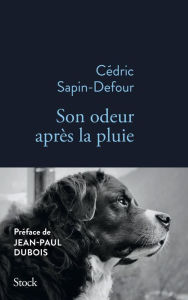 Title: Son odeur après la pluie, Author: Cédric Sapin-Defour