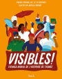 Visibles !: Figures noires de l'histoire de France