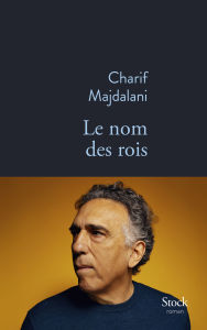 Title: Le nom des rois, Author: Charif Majdalani
