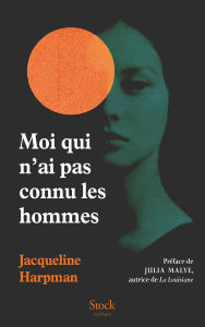 Title: Moi qui n'ai pas connu les hommes - Nouvelle édition, Author: Jacqueline Harpman