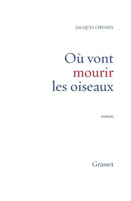 Ou Vont Mourir Les Oiseaux