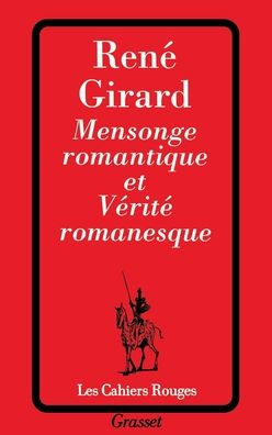 Mensonge romantique et vï¿½ritï¿½ romanesque