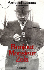 Title: Bonjour, Monsieur Zola, Author: Armand Lanoux