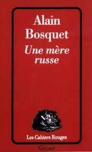 Title: Une mère russe, Author: Alain Bosquet