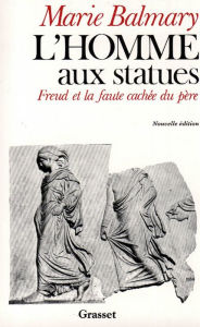 Title: L'homme aux statues, Author: Marie Balmary