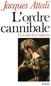 Title: L'ordre cannibale, Author: Jacques Attali