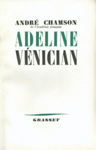 Title: Adeline Vénician, Author: André Chamson