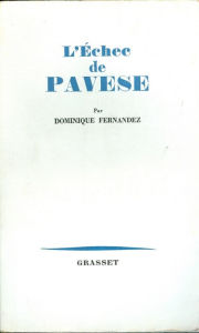 Title: L'échec de Pavese, Author: Dominique Fernandez