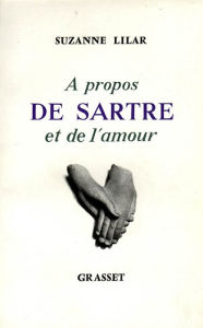 Title: À propos de Sartre et de l'amour, Author: Suzanne Lilar