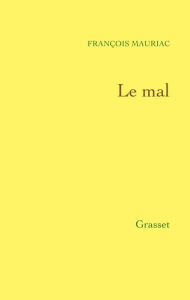 Title: Le mal, Author: François Mauriac