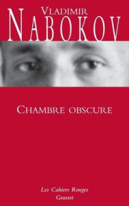 Title: Chambre obscure: (*), Author: Vladimir Nabokov