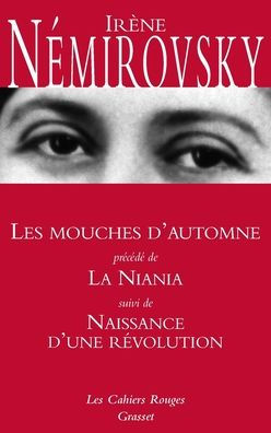 Les mouches d'automne prï¿½cï¿½dï¿½ de La Niania et suivi de Naissance d'une rï¿½volution