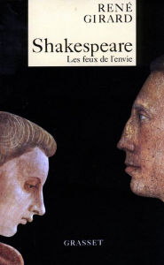 Title: Shakespeare, les feux de l'envie, Author: René Girard