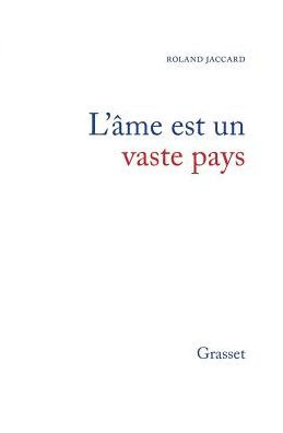 L'ï¿½me est un vaste pays