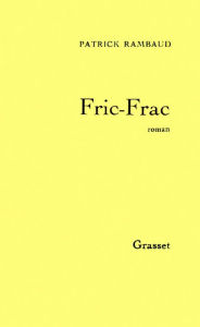 Title: Fric-frac, Author: Patrick Rambaud