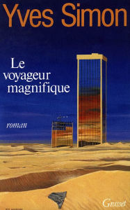 Title: Le voyageur magnifique, Author: Yves Simon