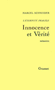 Title: L'éternité fragile T02: Innocence et vérité, Author: Marcel Schneider