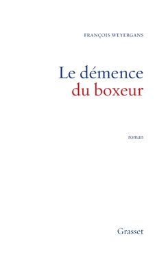 La Demence Du Boxeur