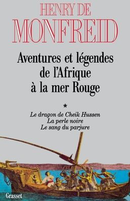 Aventures et lï¿½gendes de l'Afrique ï¿½ la mer Rouge T01